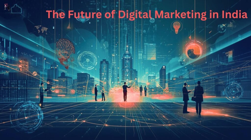 The Future of Digital Marketing in India: Opportunities, Trends, and Growth Ahead your paragraph text